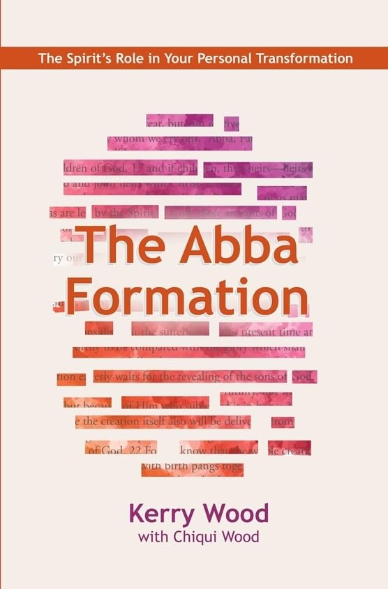 The Abba Formation: The Spirit's Role in Your Personal Transformation used book depot