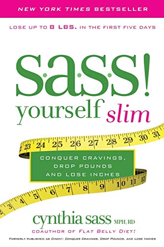 SASS Yourself Slim: Conquer Cravings, Drop Pounds, and Lose Inches [Paperback] Sass, Cynthia