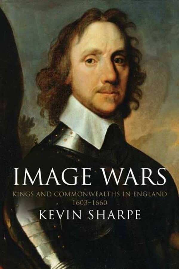 Image Wars: Promoting Kings and Commonwealths in England, 1603-1660 used book depot