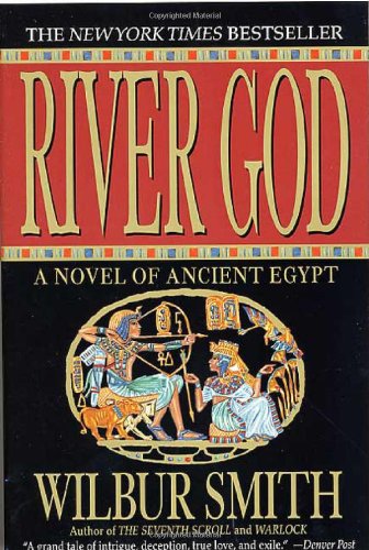 River God: A Novel of Ancient Egypt Novels of Ancient Egypt Smith, Wilbur