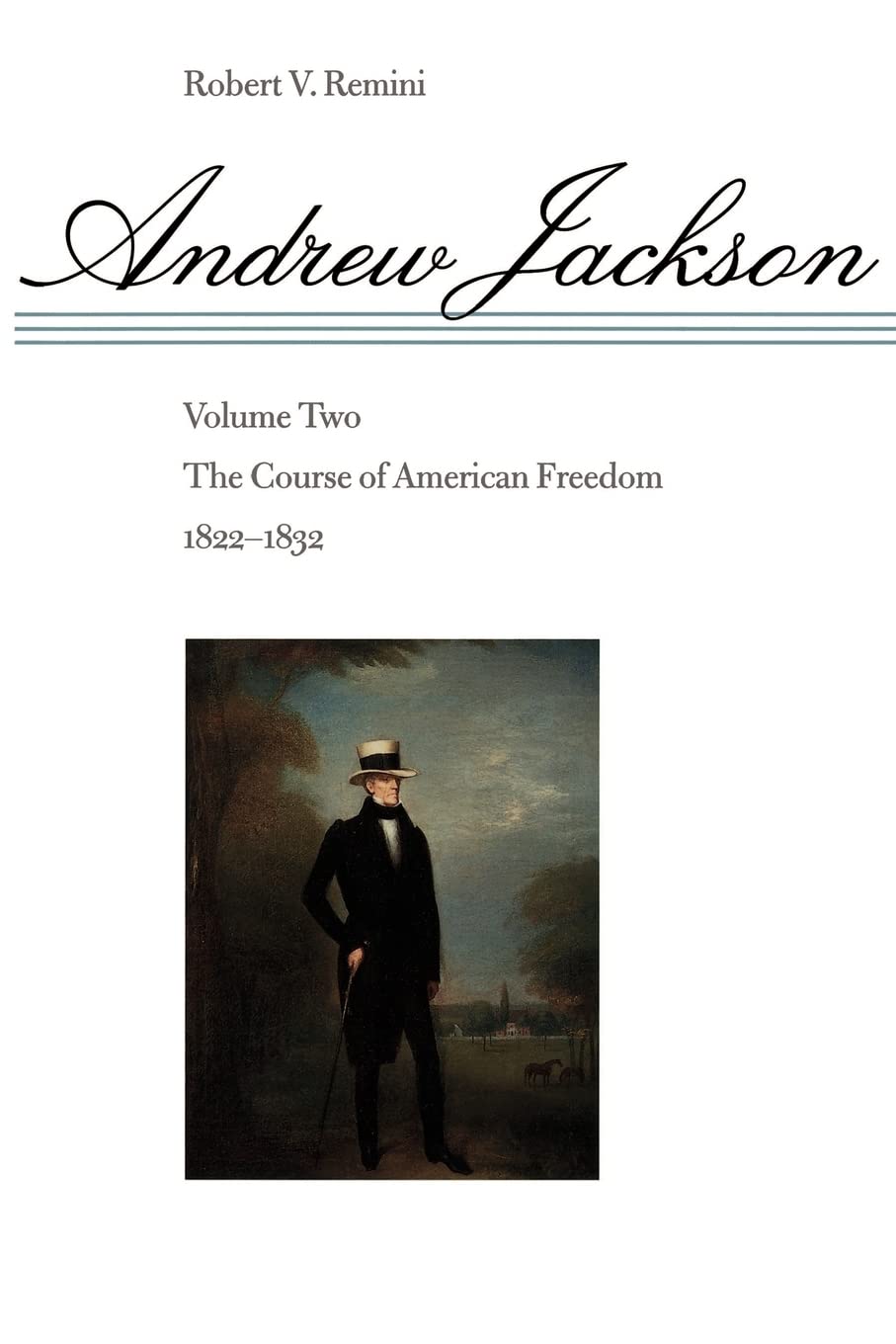 Andrew Jackson: The Course of American Freedom, 1822-1832 (Volume 2) used book depot