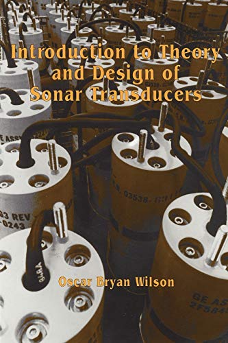 Introduction to the Theory and Design of Sonar Transducers [Paperback] Oscar Bryan Wilson