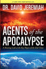 Agents of the Apocalypse: A Riveting Look at the Key Players of the End Times [Paperback] Jeremiah, David