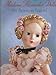 Madame Alexander Dolls, An American Legend (Robert Campbell Rowe Book)