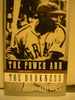 POWER AND THE DARKNESS: The Life of Josh Gibson in the Shadows of the Game