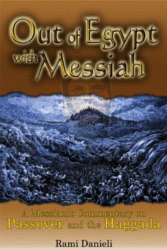 Out of Egypt with Messiah-a Messianic Commentary on Passover and the Haggadah used book depot
