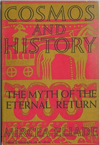 Cosmos and History: The Myth of the Eternal Return used book depot