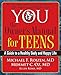 YOU: The Owner's Manual for Teens: A Guide to a Healthy Body and Happy Life