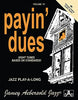 Jamey Aebersold Jazz -- Payin' Dues, Vol 15: Eight Tunes Based on Standards!, Book & Online Audio (Jazz Play-A-Long for All Instrumentalists, Vol 15)