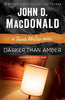 Darker Than Amber: A Travis McGee Novel [Paperback] MacDonald, John D and Child, Lee