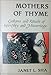 Mothers of Thyme: Customs and Rituals of Infertility and Miscarriage