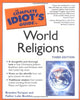 The Complete Idiots Guide to World Religions, 3rd Edition Toropov, Brandon and Buckles, Father Luke