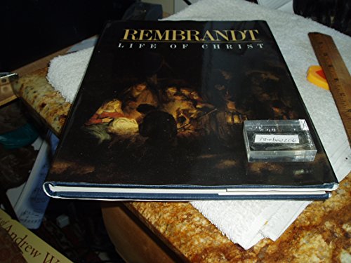 Rembrandt's Life of Christ
