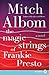 The Magic Strings of Frankie Presto: A Novel [Paperback] Albom, Mitch