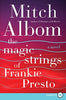 The Magic Strings of Frankie Presto: A Novel [Paperback] Albom, Mitch