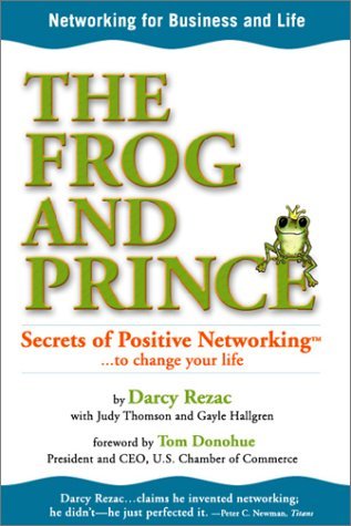 The Frog And Prince: Secrets Of Positive Networking To Change Your Life used book depot