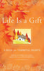 Life Is a Gift: A Book for Thankful Hearts Paraclete Press