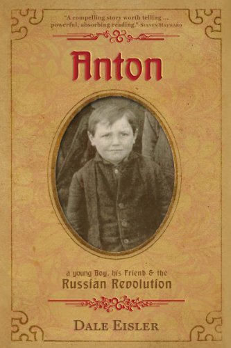 Anton: A Young Boy, His Friend and the Russian Revolution [Paperback] Eisler, Dale