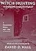 Witch-Hunting in Seventeenth-Century New England: A Documentary History, 1638-1693
