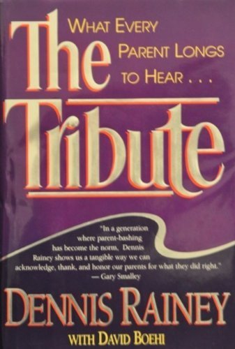 The Tribute: What Every Parent Longs to Hear used book depot