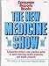 The New Medicine Show: Consumers Unions Practical Guide to Some Everyday Health Problems and Health Products Consumer Reports Books