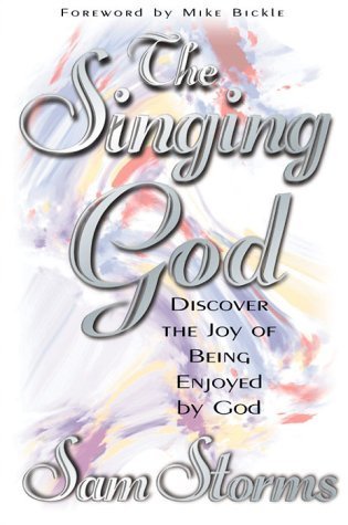 Singing God: Discover the joy of being enjoyed by God used book depot
