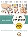 Sign Language Made Simple: A Complete Introduction to American Sign Language [Paperback] Karen Lewis; Roxanne Henderson; Michael Brown and Cassio Lynn
