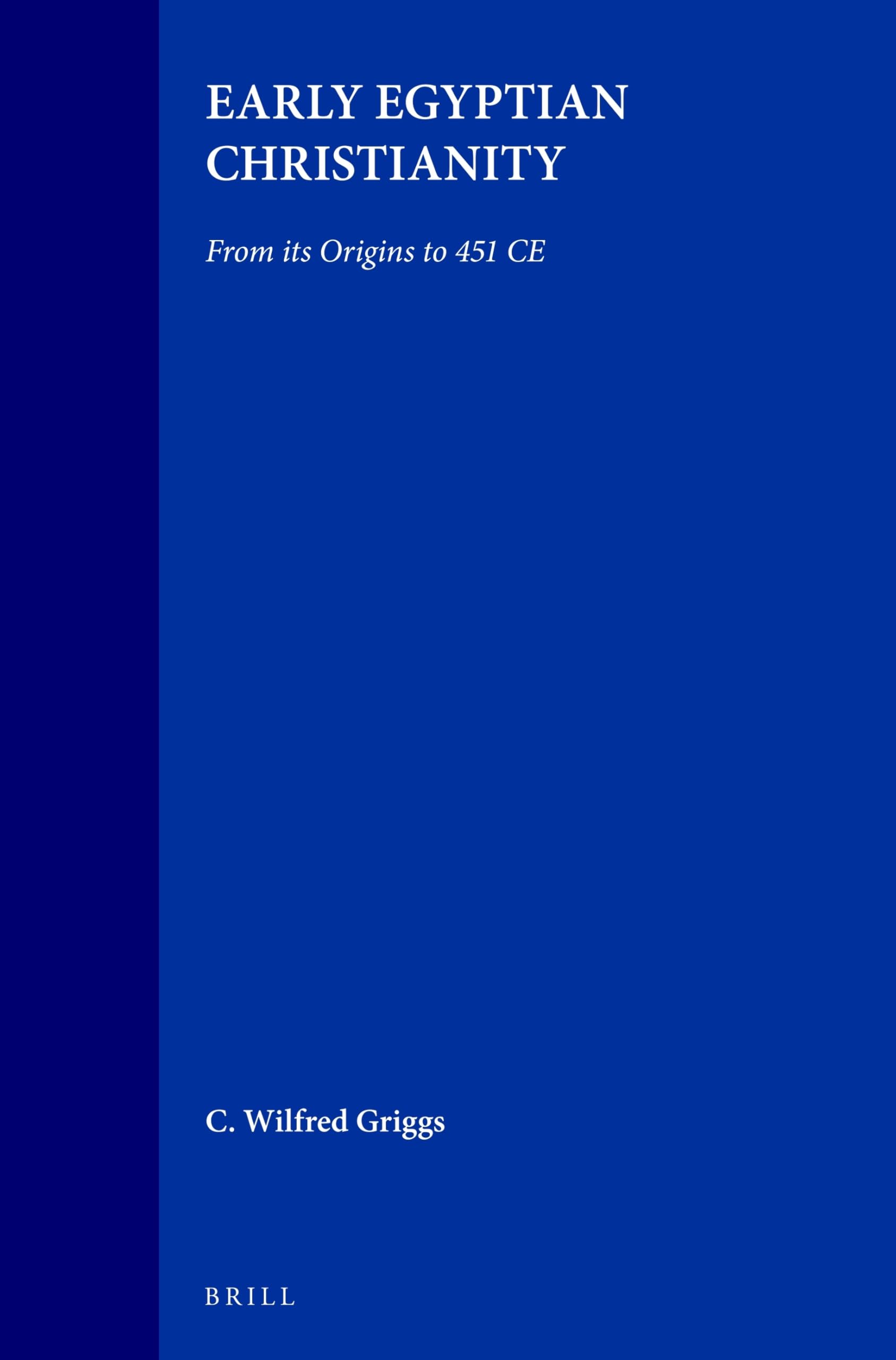 Early Egyptian Christianity: From Its Origins to 451 Ce (Brill's Scholars' List) used book depot