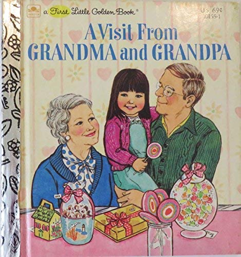 A Visit From Grandma and Grandpa Little Golden Book Golden Books