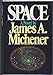 Space [Hardcover] Michener, James A