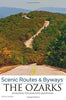 Scenic Routes  Byways the Ozarks: Including The Ouachita Mountains Kurz, Don