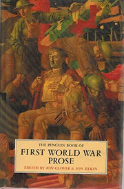 The Penguin Book of First World War Prose