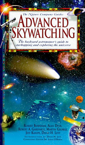 Advanced Skywatching: The Backyard Astronomer's Guide to Starhopping and Exploring the Universe (The Nature Company Guides) used book depot