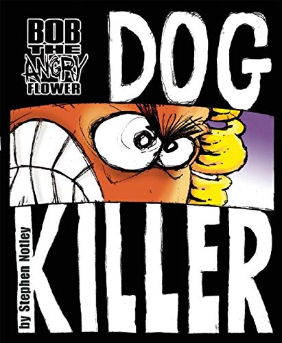 Bob the Angry Flower: Dog Killer used book depot