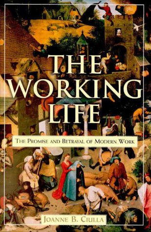 The Working Life: The Promise and Betrayal of Modern Work used book depot