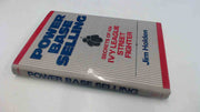 Power Base Selling: Secrets of an Ivy League Street Fighter used book depot