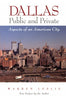 Dallas Public and Private: Aspects of an American City Leslie, Warren