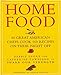 Home Food: 44 Great American Chefs Cook 160 Recipes on Their Night Off Shore, Debbie; Townsend, Catherine and Roberge, Laurie
