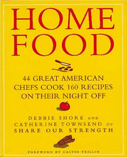 Home Food: 44 Great American Chefs Cook 160 Recipes on Their Night Off used book depot