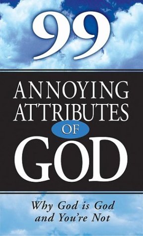 99 Annoying Attributes of God Scholes, Alan and Stanley, Gary