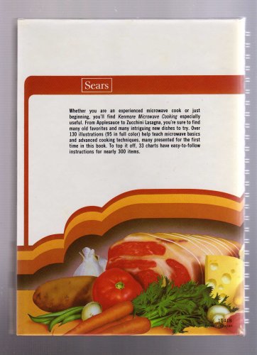 KENMORE MICROWAVE COOKING: COMPLETE INSTRUCTIONS - FULLY ILLUSTRATED - OVER 200 TESTED RECIPES - 33 CHARTS - HOW TO CONVERT YOUR OWN RECIPES used book depot