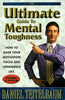 Ultimate Guide to Mental Toughness: How to Raise Your Motivation, Focus and Confidence Like Pushing a Button [Paperback] Teitelbaum, Daniel
