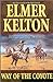 The Way of the Coyote Texas Rangers Kelton, Elmer