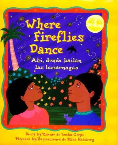 Where Fireflies Dance / Ahí, donde bailan las luciérnagas