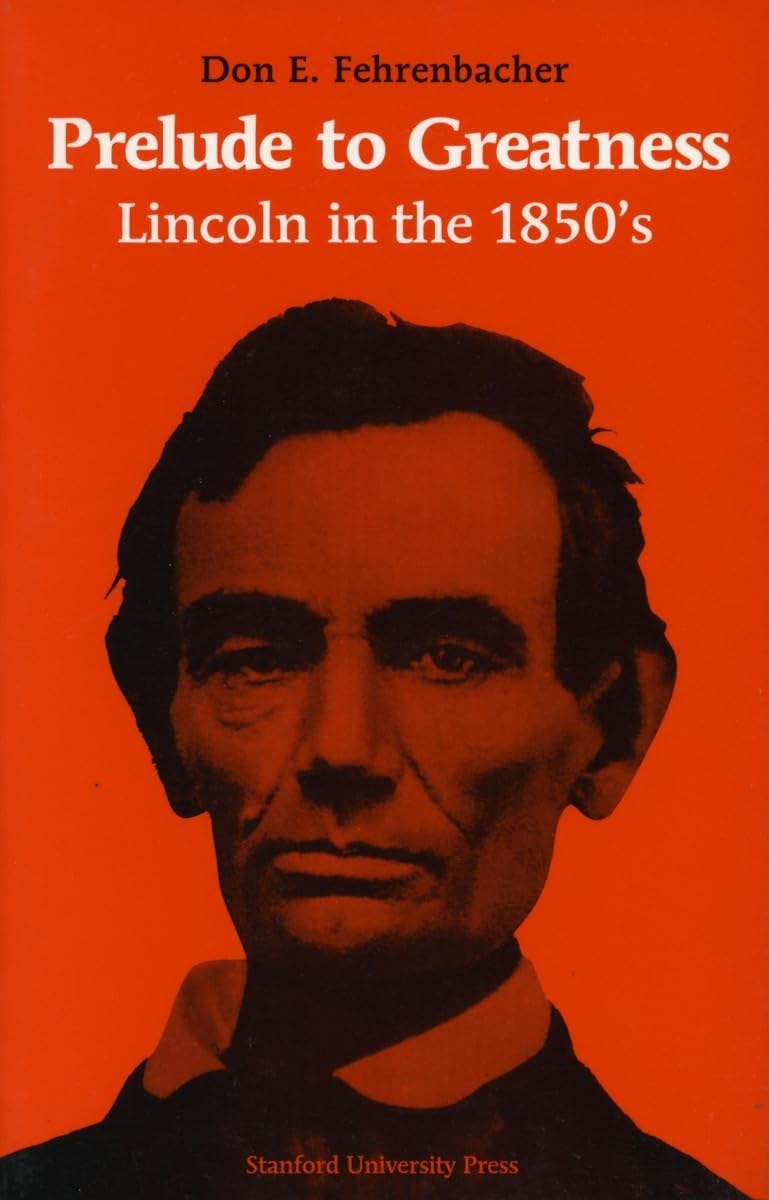 Prelude to Greatness: Lincoln in the 1850's used book depot