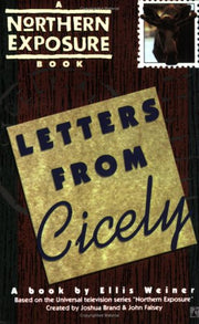 Letters from Cicely: A Northern Exposure Book used book depot