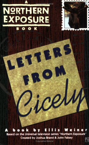 Letters from Cicely: A Northern Exposure Book