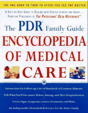 The PDR Family Guide Encyclopedia of Medical Care: The Complete Home Reference to Over 350 Medical Problems and Procedures from the Publishers of The ... Desk Reference® (Family Medical Guide used book depot