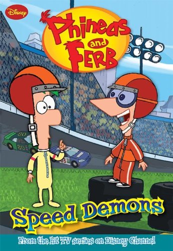Phineas and Ferb #1: Speed Demons (Phineas and Ferb Chapter Book, 1) used book depot