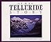 The Telluride Story Lavender, David and Huey, George H H